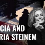 Gloria Steinem, the CIA, and the Plot to Destroy the Family